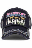 MANURE HAPPENS Vintage Baseball Cap