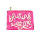 SHUT UP AND KISS ME Message Sequin Seed Beaded Mini Pouch Bag