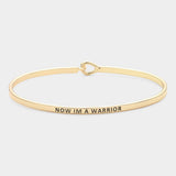 "Now I'm a Warrior" Thin Brass Metal Hook Bracelet