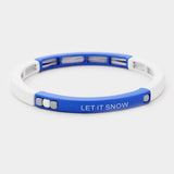 LET IT SNOW Message Stretch Bracelet