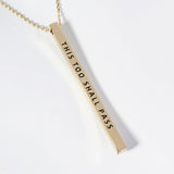 THIS TOO SHALL PASS Brass Metal Bar Pendant Necklace