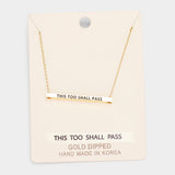 'This Too Shall Pass' Horizontal Metal Bar Pendant Necklace