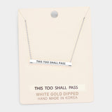 'This Too Shall Pass' Horizontal Metal Bar Pendant Necklace