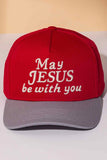 MAY JESUS BE WITH YOU Embroidered Letter Two Tone Cap