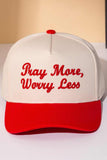 PRAY MORE, WORRY LESS Embroidered Letter Two Tone Cap