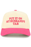 C.C Women's Put IT ON MY Husband'S Tab Letter Trucker Hat